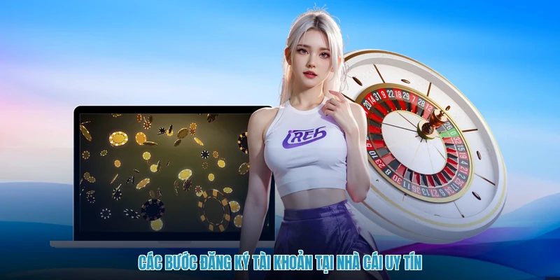 Các bước đăng ký tài khoản tại nhà cái uy tín