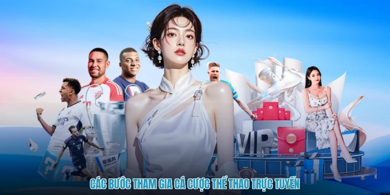 Các bước tham gia cá cược thể thao trực tuyến