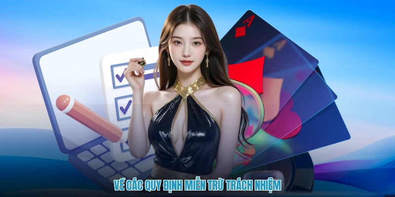 Về các quy định miễn trừ trách nhiệm